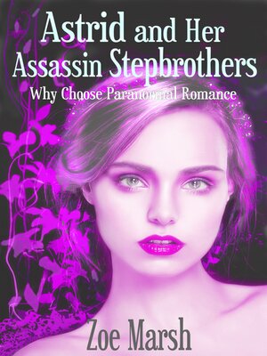 cover image of Astrid and Her Assassin Stepbrothers--Why Choose Paranormal Romance